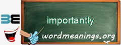 WordMeaning blackboard for importantly